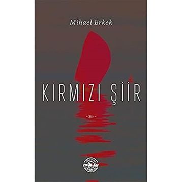 Kırmızı Şiir Mihael Erkek