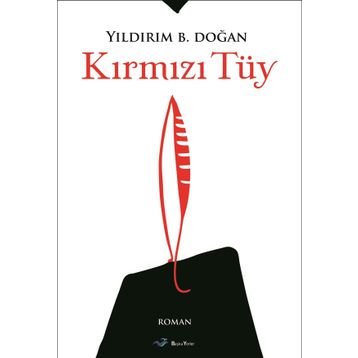 Kırmızı Tüy - Yıldırım B. Doğan