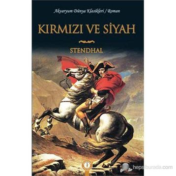 KIRMIZI VE SIYAH - STENDHAL