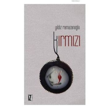 KIRMIZI - YILDIZ RAMAZANOĞLU