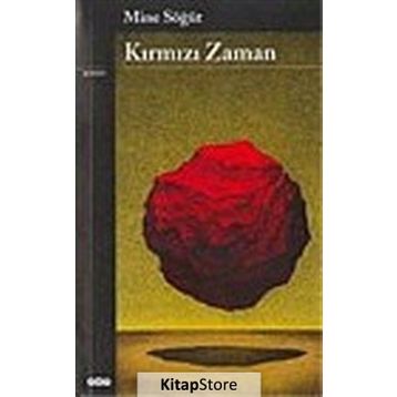 KIRMIZI ZAMAN - MINE SÖĞÜT