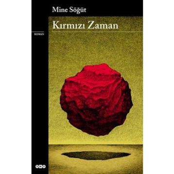 KIRMIZI ZAMAN - MINE SÖĞÜT