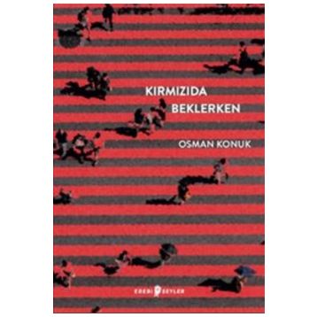 Kırmızıda Beklerken - Osman Konuk