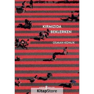 Kırmızıda Beklerken - Osman Konuk
