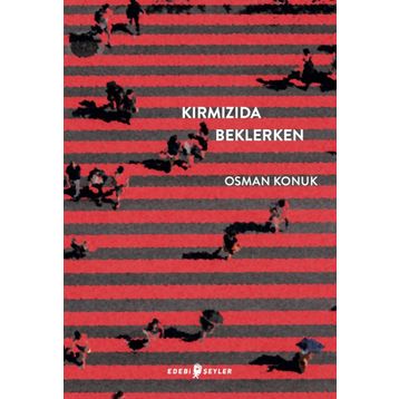 Kırmızıda Beklerken - Osman Konuk