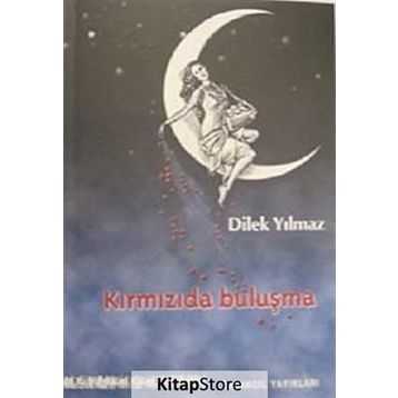 KIRMIZIDA BULUŞMA - DILEK YILMAZ