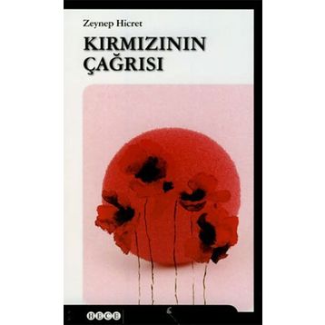 KIRMIZININ ÇAĞRISI - ZEYNEP HICRET