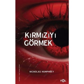 Kırmızıyı Görmek - Nicholas Humphrey