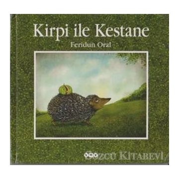 Kirpi ile Kestane - Feridun Oral
