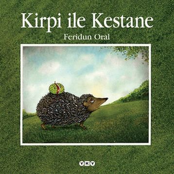 Kirpi ile Kestane - Feridun Oral