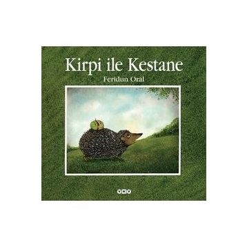Kirpi ile Kestane - Feridun Oral