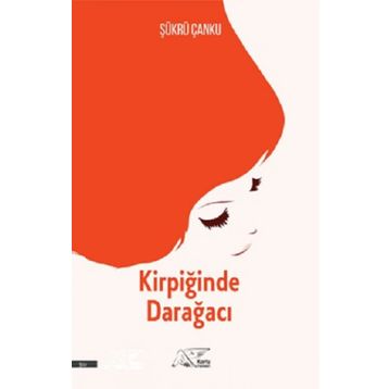 Kirpiğinde Darağacı - Şükrü Çanku