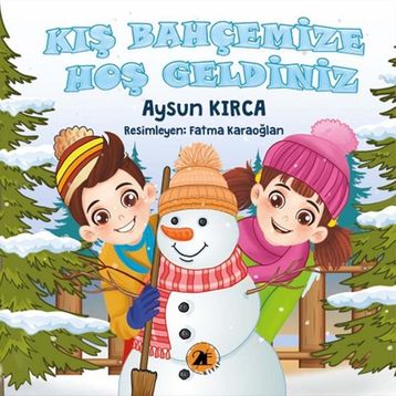 Kış Bahçemize Hoş Geldiniz - Aysun Kırca