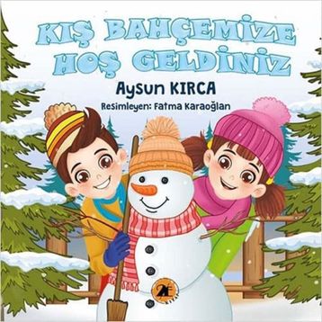 Kış Bahçemize Hoş Geldiniz - Aysun Kırca