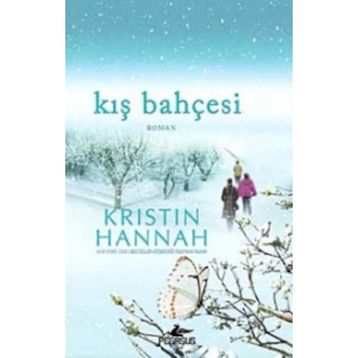 KIŞ BAHÇESİ - KRISTIN HANNAH