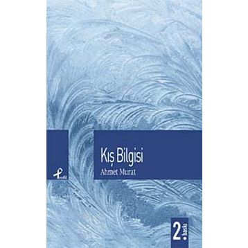 KIŞ BILGISI - AHMET MURAT