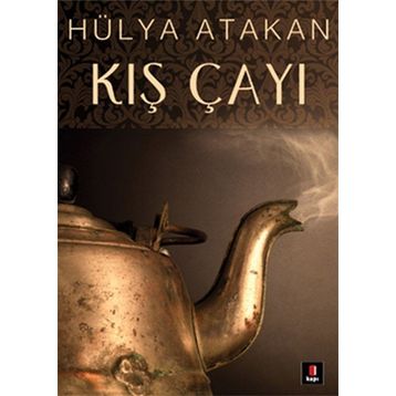 KIŞ ÇAYI - HÜLYA ATAKAN