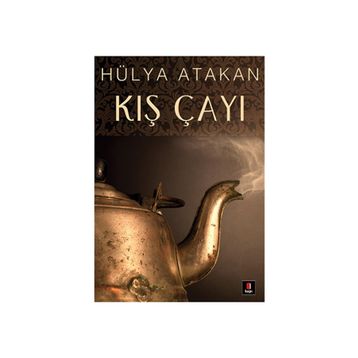 KIŞ ÇAYI - HÜLYA ATAKAN
