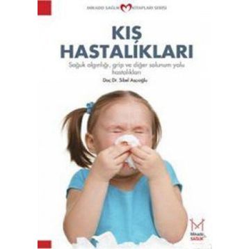 KIŞ HASTALIKLARI - GENEL