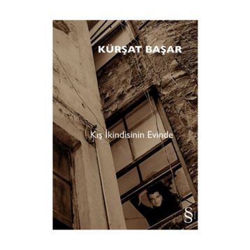 KIŞ İKİNDİSİNİN EVINDE - KÜRŞAT BAŞAR