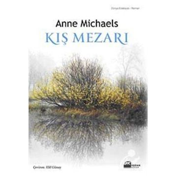 KIŞ MEZARI - ANNE MICHAELS