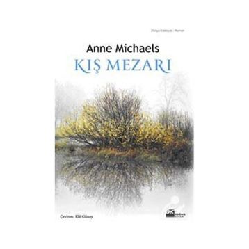 KIŞ MEZARI - ANNE MICHAELS