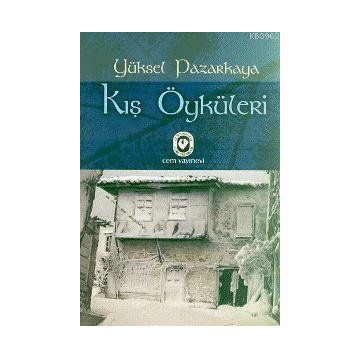 KIŞ ÖYKÜLERİ - YÜKSEL PAZARKAYA