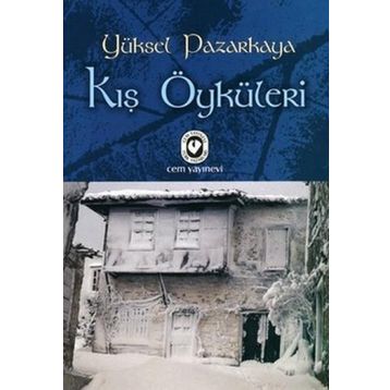 KIŞ ÖYKÜLERİ - YÜKSEL PAZARKAYA