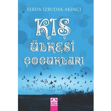 KIŞ ÜLKESİ ÇOCUKLARI - FERDA İZBUDAK AKINCI