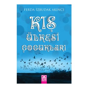 KIŞ ÜLKESİ ÇOCUKLARI - FERDA İZBUDAK AKINCI