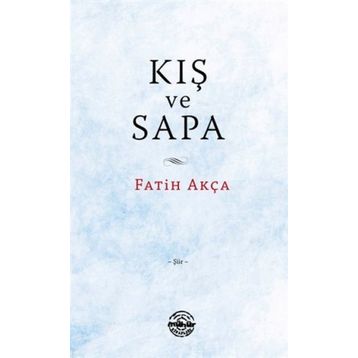 Kış ve Sapa - Fatih Akça