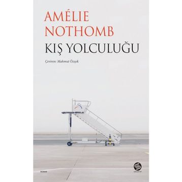 KIŞ YOLCULUĞU - AMÉLIE NOTHOMB