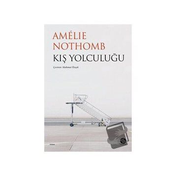 KIŞ YOLCULUĞU - AMÉLIE NOTHOMB