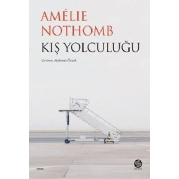 KIŞ YOLCULUĞU - AMÉLIE NOTHOMB
