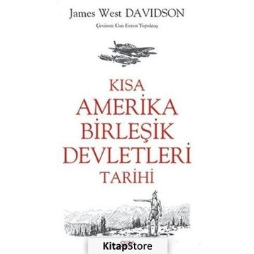 Kısa Amerika Birleşik Devletleri Tarihi - James West Davidson