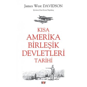 Kısa Amerika Birleşik Devletleri Tarihi - James West Davidson