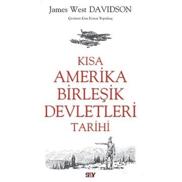 Kısa Amerika Birleşik Devletleri Tarihi - James West Davidson