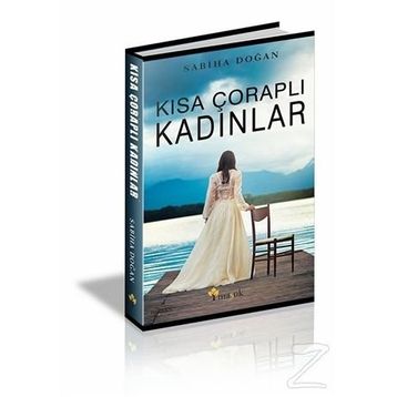 Kısa Çoraplı Kadınlar - Sabiha Doğan