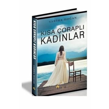 Kısa Çoraplı Kadınlar - Sabiha Doğan