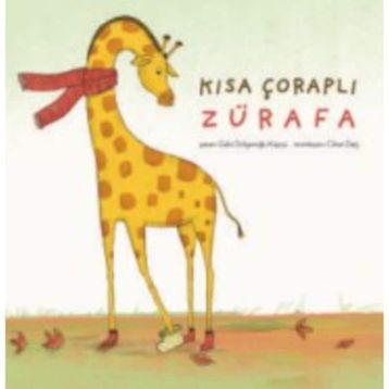 Kısa Çoraplı Zürafa - Güliz Dülgeroğlu Küpçü