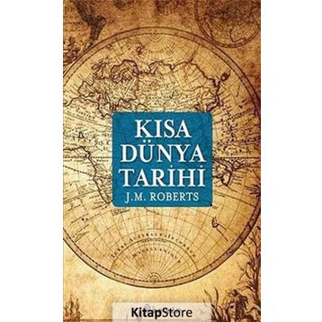 Kısa Dünya Tarihi - J. M. Roberts