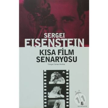 KISA FILM SENARYOSU - SERGEY MİHAİLOVİÇ EISENSTEIN