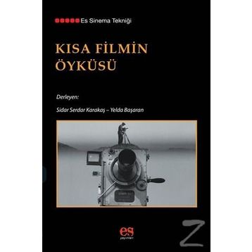 Kısa Filmin Öyküsü - Sidar Serdar Karakaş - Yelda Başaran