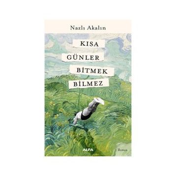 Kısa Günler Bitmek Bilmez - Nazlı Akalın