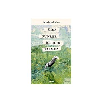 Kısa Günler Bitmek Bilmez - Nazlı Akalın