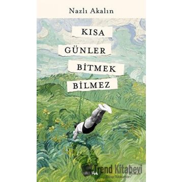 Kısa Günler Bitmek Bilmez - Nazlı Akalın