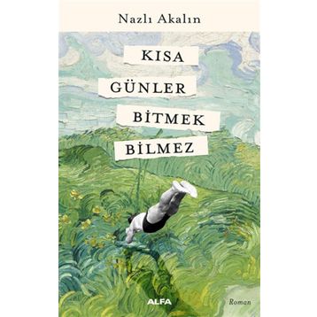 Kısa Günler Bitmek Bilmez - Nazlı Akalın