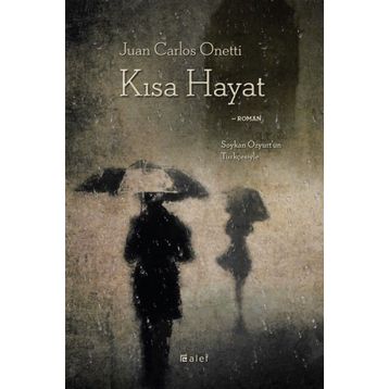 Kısa Hayat - Juan Carlos Onetti
