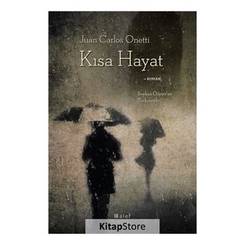 Kısa Hayat - Juan Carlos Onetti