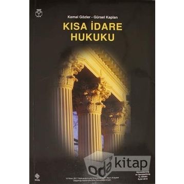 Kısa İdare Hukuku - Kemal Gözler Gürsel Kaplan